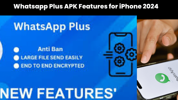 Whatsapp Plus APK Features for iPhone 2024